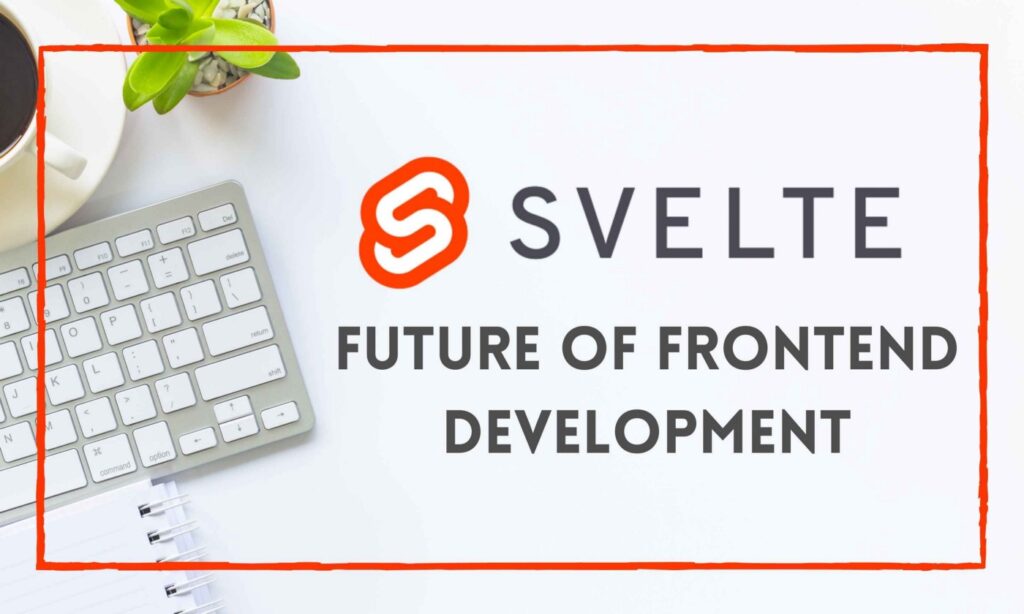 An Introduction to Svelte